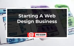 Starting A Web Design Business