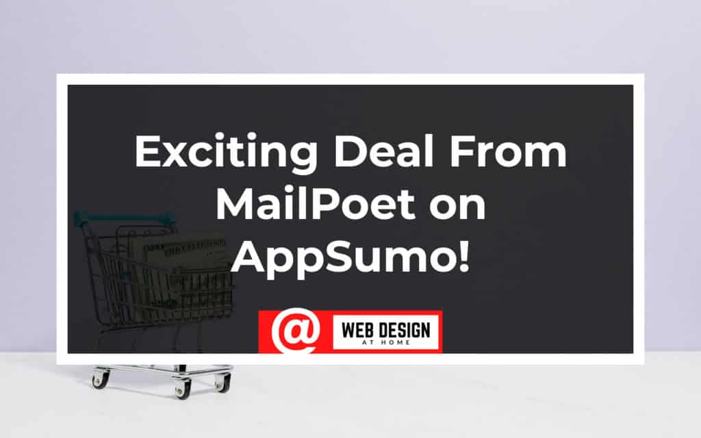 Mailpoet on AppSumo Web Design At Home